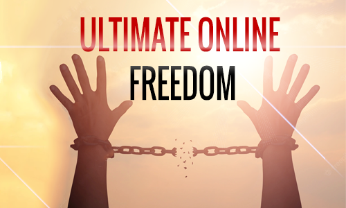 Ultimate Online Freedom